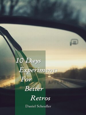 cover image of 10 Experiments For Better Retros